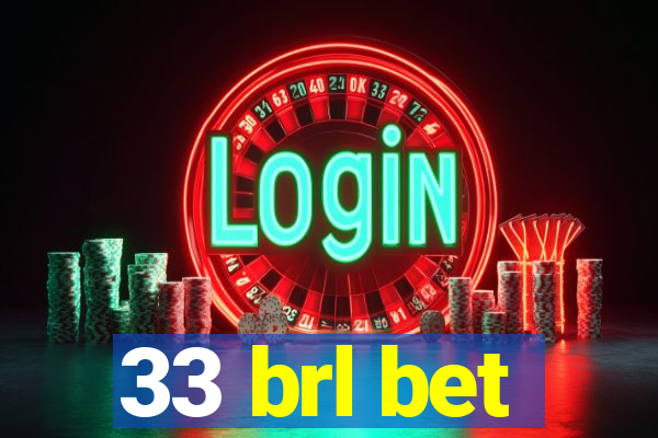 33 brl bet